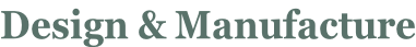 Design & Manufacture